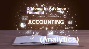Diploma In Advance Financial Accounts (Analytics).(D.A.F.A)